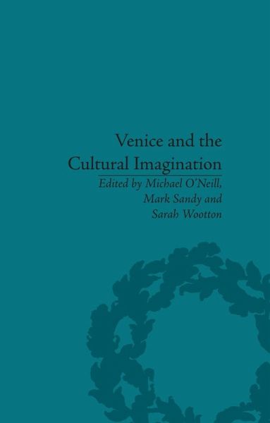 Venice and the Cultural Imagination (eBook, PDF) Venice and the Cultural Imagination (eBook, PDF)