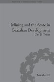 Mining and the State in Brazilian Development (eBook, ePUB)