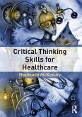Critical Thinking Skills for Healthcare (eBook, ePUB)