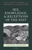 Sex, Knowledge, and Receptions of the Past (eBook, PDF)