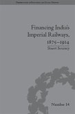 Financing India's Imperial Railways, 1875-1914 (eBook, PDF)