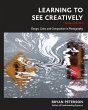 Learning to See Creatively, Third... - Bild 1