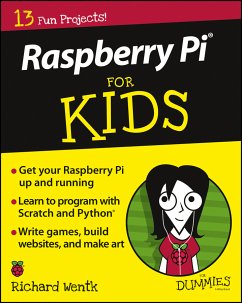 Raspberry Pi For Kids For Dummies (eBook, ePUB) - Wentk, Richard