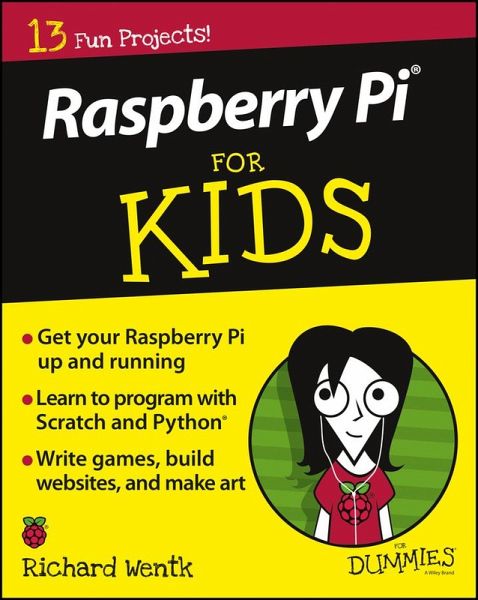 Raspberry Pi For Kids For Dummies (eBook, ePUB) Raspberry Pi For Kids For Dummies (eBook, ePUB)