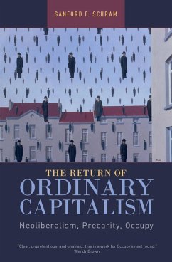 The Return of Ordinary Capitalism (eBook, ePUB) - Schram, Sanford F.