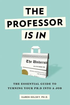 The Professor Is In (eBook, ePUB) - Kelsky, Karen