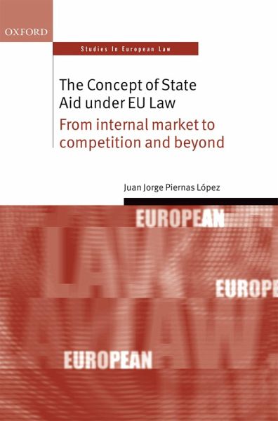 The Concept of State Aid Under EU Law (eBook, PDF) The Concept of State Aid Under EU Law (eBook, PDF)