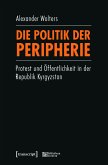 Die Politik der Peripherie (eBook, PDF)