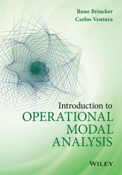 Introduction to Operational Modal Analysis (eBook, ePUB) - Brincker, Rune; Ventura, Carlos