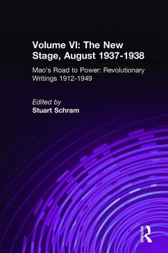 Mao's Road to Power: Revolutionary Writings, 1912-49: v. 6: New Stage (August 1937-1938) (eBook, PDF) - Mao, Zedong; Schram, Stuart