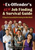 Ex-Offender's New Job Finding and Survival Guide (eBook, ePUB)