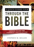 Quick Guided Tour Through the Bible (eBook, PDF) Quick Guided Tour Through the Bible (eBook, PDF)