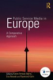 Public Service Media in Europe: A Comparative Approach (eBook, ePUB)