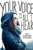 Your Voice Is All I Hear (eBook, ePUB)