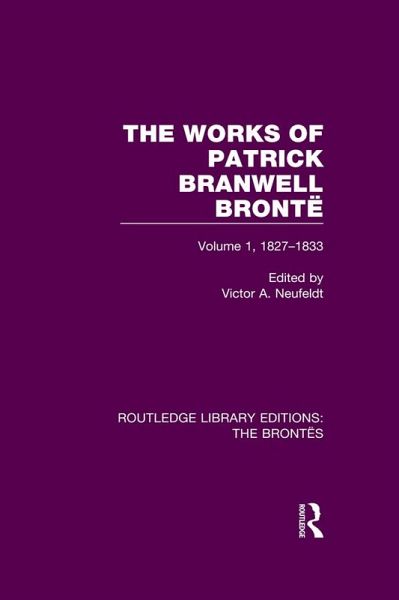 The Works of Patrick Branwell Brontë (eBook, ePUB)