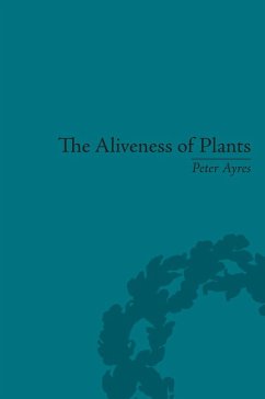 The Aliveness of Plants (eBook, PDF) - Ayres, Peter