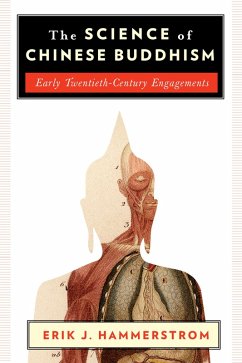 The Science of Chinese Buddhism (eBook, ePUB) - Hammerstrom, Erik J.