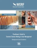 Practitioner's Guide to Economic Decision Making in Asset Management (eBook, PDF) Practitioner's Guide to Economic Decision Making in Asset Management (eBook, PDF)
