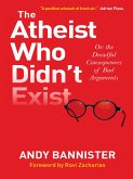 The Atheist Who Didn't Exist (eBook, ePUB)