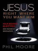 Jesus, Right Where You Want Him (eBook, ePUB)