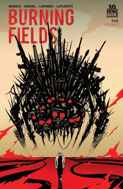 Burning Fields #5 (eBook, ePUB) - Moreci, Michael; Daniel, Tim