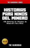 Historias Para Ninos Del Minero. +50 Historias No Oficiales de Minecraft Para Ninos. (eBook, ePUB)