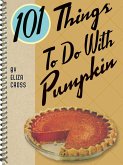 101 Things To Do With Pumpkin (eBook, ePUB)