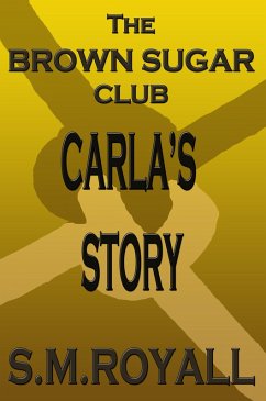 The Brown Sugar Club (Carla's Story) (eBook, ePUB) Cover The Brown Sugar Club (Carla's Story) (eBook, ePUB)