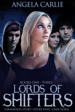 Lords of Shifters, Books 1 - 3: Loramendi's Story, Spider Wars, and Dark Horse (eBook, ePUB) - Carlie, Angela