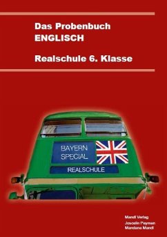 Das Probenbuch Englisch 6. Klasse Realschule - Peyman, Joscelin;Mandl, Mandana