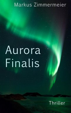 Aurora Finalis (eBook, ePUB) - Zimmermeier, Markus