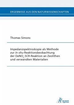 Impedanzspektroskopie als Methode zur in situ-Reaktionsbeobachtung der DeNOx-SCR-Reaktion an Zeolithen und verwandten Ma - Simons, Thomas