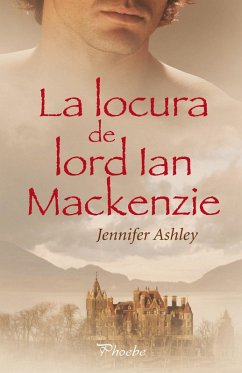 La locura de lord Ian Mackenzie (eBook, ePUB) - Ashley, Jennifer
