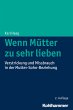 Wenn Mütter zu sehr lieben (eBook, PDF) - Bild 1