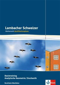 Lambacher Schweizer. Qualifikationsphase. Basistraining Analytische Geometrie/Stochastik. Nordrhein-Westfalen