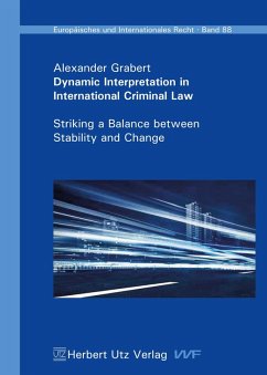 Dynamic Interpretation in International Criminal Law (eBook, PDF) - Grabert, Alexander