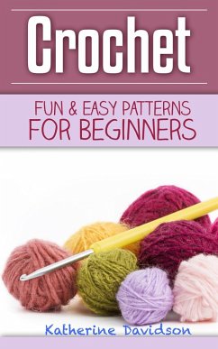 Cover Crochet: Fun & Easy Patterns For Beginners (eBook, ePUB)