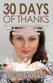 30 Days of Thanks: The Secret to Manifesting Miracles with the Law of Attraction and Grateful Appreciation (Energy Healing Series) (eBook, ePUB)