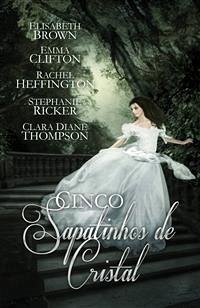 Cinco Sapatinhos De Cristal (eBook, ePUB) - Brown; Clifton