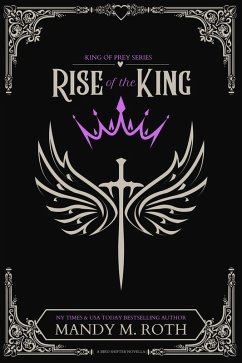 Rise of the King (King of Prey, #4) (eBook, ePUB) - Roth, Mandy M.