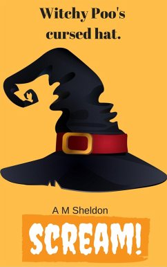 Witchy Poo and the Cursed Hat (eBook, ePUB) - Sheldon, A M