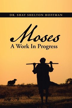 MOSES A Work In Progress - Hoffman, Shay Shelton