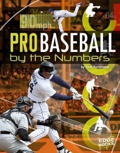 Pro Baseball by the Numbers - Kortemeier, Tom