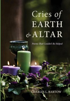 Cries of Earth and Altar - Bartow, Charles L.