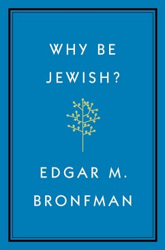 Why Be Jewish? - Bronfman, Edgar