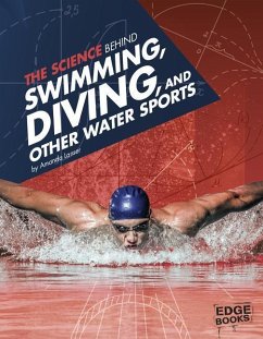 The Science Behind Swimming, Diving, and Other Water Sports - Lanser, Amanda