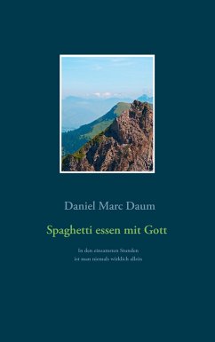 Spaghetti essen mit Gott - Daum, Daniel Marc