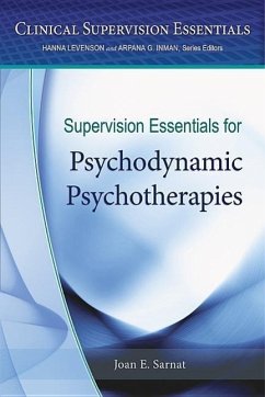 Supervision Essentials for Psychodynamic Psychotherapies - Sarnat, Joan E.