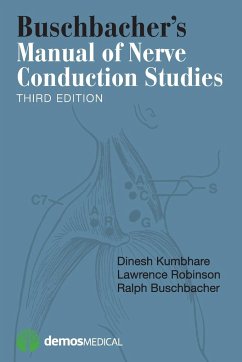 Buschbacher's Manual of Nerve Conduction Studies - Kumbhare, Dinesh MD MSc; Robinson, Lawrence MD; Buschbacher, Ralph MD