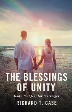 The Blessings of Unity - Case, Richard T.